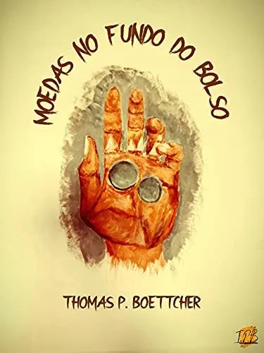 Ebook Moedas No Fundo Do Bolso (Contos De Thomas P. Boettcher)